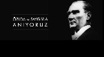 10 KASIM ATATÜRK ü ANMA GÜNÜ